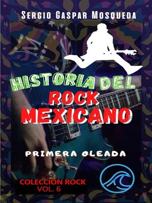 cover image of Historia del rock mexicano. Primera oleada